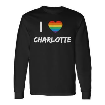I Love Charlotte Gay Pride Lbgt Long Sleeve T-Shirt T-Shirt | Mazezy