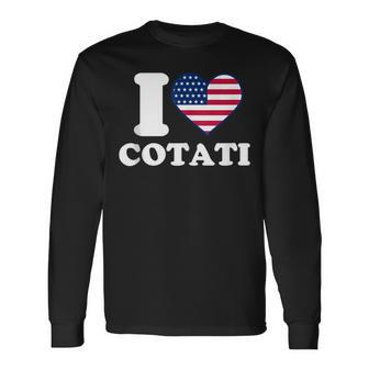 I Love Cotati I Heart Cotati Long Sleeve T-Shirt | Mazezy