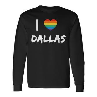 I Love Dallas Gay Pride Lbgt Long Sleeve T-Shirt | Mazezy DE