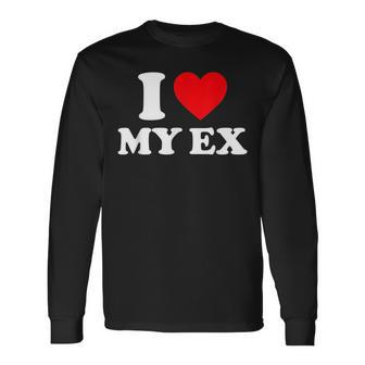 I Love My Ex I Heart My Ex Long Sleeve T-Shirt - Seseable