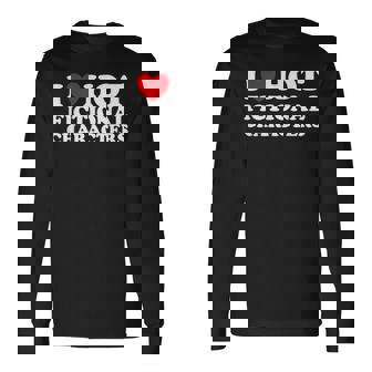 I Love Hot Fictional Characters Book Movie Game Fandom Long Sleeve T-Shirt T-Shirt | Mazezy