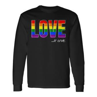 Love Is Love Lgbt Gay Lesbian Pride Colors Lgbtq Ally Long Sleeve T-Shirt T-Shirt | Mazezy