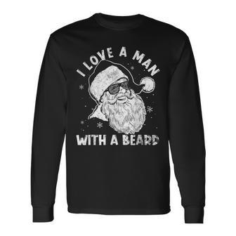 I Love A Man With A Beard Santa Claus Christmas Matching Long Sleeve T-Shirt - Seseable