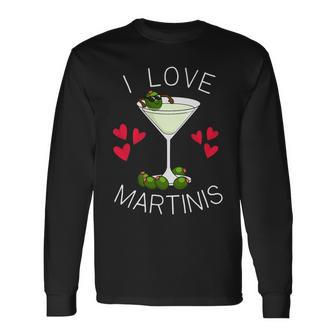 I Love Martinis Dirty Martini Love Cocktails Drink Martinis Long Sleeve T-Shirt | Mazezy AU
