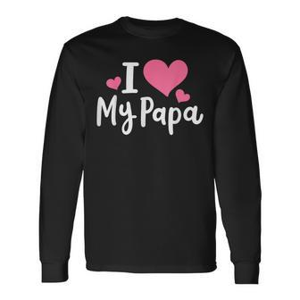 I Love My Papa Awesome Heart Dad Fathers Day Cool Long Sleeve T-Shirt - Seseable