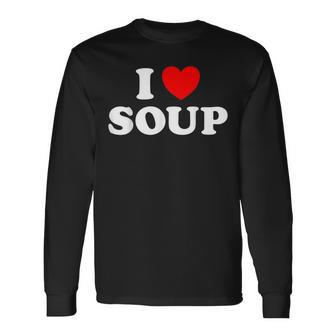 I Love Soup Stew Hot Food Stone Crock Pot Comfort Fan Long Sleeve T-Shirt - Seseable