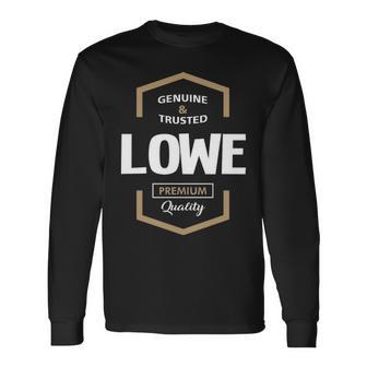 Lowe Name Lowe Quality Long Sleeve T-Shirt - Seseable