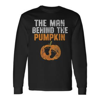 The Man Behind The Pumpkin Pregnancy Halloween New Dad To Be Long Sleeve T-Shirt - Monsterry UK