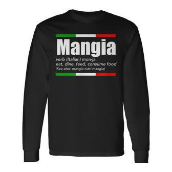 Mangia Italian Slang English Sayings Italy Humor Pride Long Sleeve T-Shirt T-Shirt | Mazezy