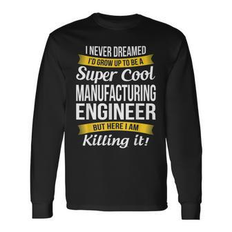 Manufacturing Engineer Long Sleeve T-Shirt | Mazezy