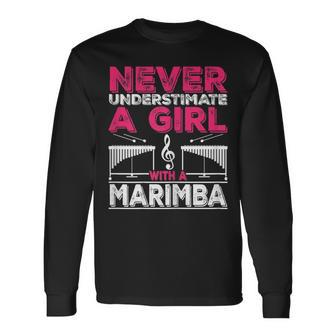 Marimba Player Never Underestimate A Girl With A Marimba Long Sleeve T-Shirt T-Shirt | Mazezy
