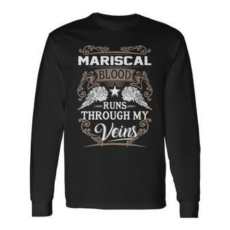 Mariscal Name Mariscal Blood Runs Through My Veins Long Sleeve T-Shirt - Seseable