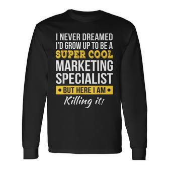 Marketing Specialist Long Sleeve T-Shirt | Mazezy