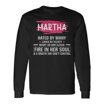Martha Name Martha Hated By Many Loved By Plenty Heart Her Sleeve Long Sleeve T-Shirt - Seseable