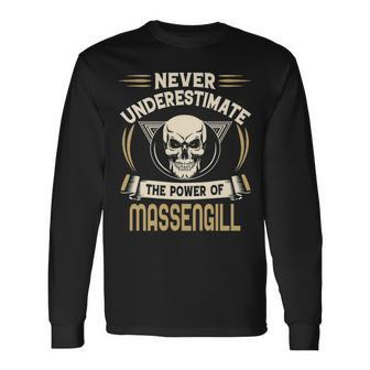 Massengill Name Never Underestimate The Power Of Massengill V2 Long Sleeve T-Shirt - Seseable