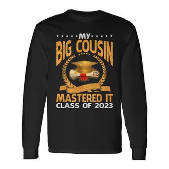Masters Graduation My Big Cousin Mastered It Class Of 2023 Long Sleeve T-Shirt T-Shirt | Mazezy