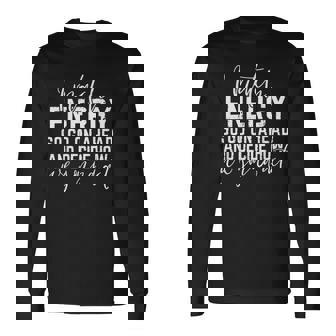 I Match Energy So How We Gonna Act Today Long Sleeve T-Shirt | Seseable CA