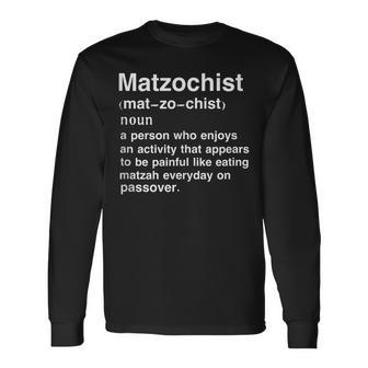 Matzochist Matzah Definition Passover Matzo Pun Jewish Long Sleeve T-Shirt | Mazezy