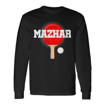 Mazhar Name Boys Table Tennis Ping Pong Game Racket Sports Long Sleeve T-Shirt | Mazezy