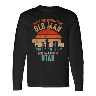Mb Never Underestimate An Old Man Born In Utah Long Sleeve T-Shirt - Seseable