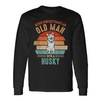 Mb Never Underestimate An Old Man With A Husky Long Sleeve T-Shirt - Seseable