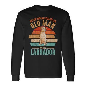 Mb Never Underestimate An Old Man With A Labrador Long Sleeve T-Shirt - Seseable