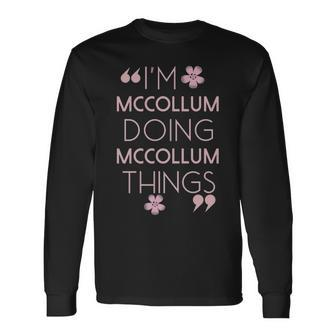 Mccollum Name Doing Mccollum Things Long Sleeve T-Shirt - Seseable