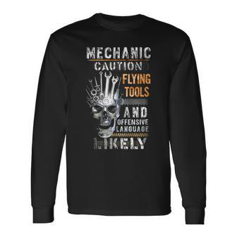 Mechanic Caution Flying Tools And Offensive Language Mechanic Long Sleeve T-Shirt T-Shirt | Mazezy