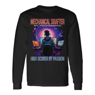 Mechanical Drafter Gamer Fun Pun Gaming Long Sleeve T-Shirt | Mazezy