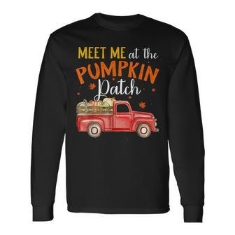 Meet Me At The Pumpkin Patch Pumpkin Long Sleeve T-Shirt | Mazezy