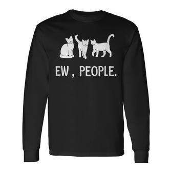 Meow Kitty Black Cat Ew People Meowy Cat Lovers Long Sleeve T-Shirt T-Shirt | Mazezy