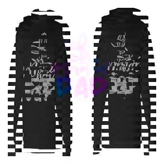 Mermaid Dad Mermaid Birthday Party Themed Party Long Sleeve T-Shirt | Mazezy