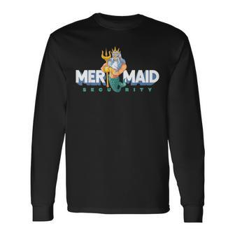 Mermaid Security For Grandpa Dad Brother Long Sleeve T-Shirt T-Shirt | Mazezy