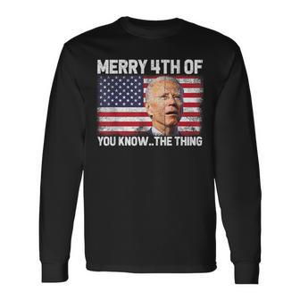 Merry 4Th Of You Knowthe Thing Biden Meme 4Th Of July Meme Long Sleeve T-Shirt | Mazezy