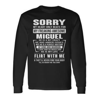 Miguel Name Sorry My Heart Only Beats For Miguel Long Sleeve T-Shirt - Seseable