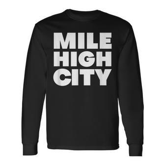 Mile High City Denver Colorado 5280 Miles High Long Sleeve T-Shirt | Mazezy