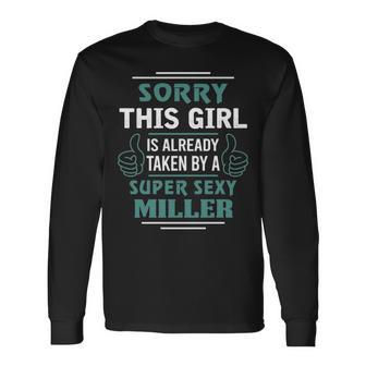 Miller Name This Girl Is Already Taken By A Super Sexy Miller Long Sleeve T-Shirt - Seseable