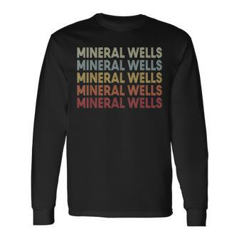 Mineral-Wells Texas Mineral-Wells Tx Retro Vintage Text Long Sleeve T-Shirt | Mazezy