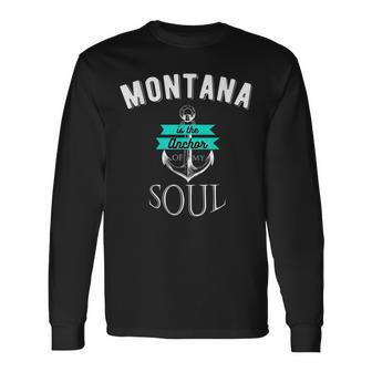 Montana Anchor Of My Soul American States Long Sleeve T-Shirt | Mazezy