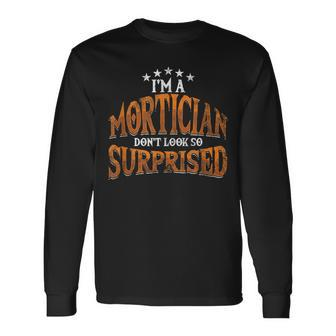 Mortician Look Surprised Funeral Mortuary Death Coffin Long Sleeve T-Shirt | Mazezy