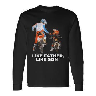 Motocross Dirt Bike Like Father Like Son Biker Lovers Long Sleeve T-Shirt T-Shirt | Mazezy