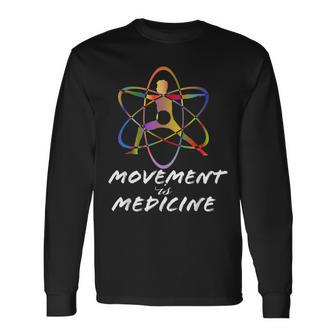 Movement Is Medicine Sports Medicine Exercise Long Sleeve T-Shirt | Mazezy