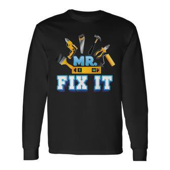 Mr Fix It Break Matching Son & Father Day Dad Papa Daddy Long Sleeve T-Shirt T-Shirt | Mazezy