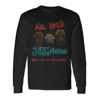 Ms Days Jam-Boree Sixth Grade Class 2009 Vintage Quote Long Sleeve T-Shirt - Seseable