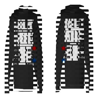 Mullet Mode On Redneck Mullet Pride Long Sleeve T-Shirt T-Shirt | Mazezy