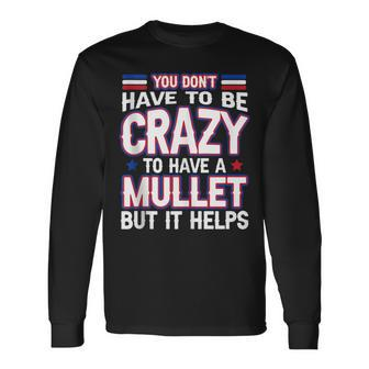 Mullet Pride Redneck Mullet Long Sleeve T-Shirt T-Shirt | Mazezy
