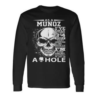 As A Munoz I've Only Met About 3 Or 4 People 300L2 It's Thin Long Sleeve T-Shirt | Mazezy