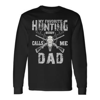 My Favorite Hunting Buddy Calls Me Hunter Dad Fathers Day  Unisex Long Sleeve