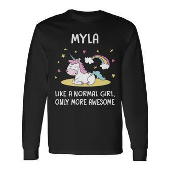 Myla Name Myla Unicorn Like Normal Girlly More Awesome Long Sleeve T-Shirt - Seseable