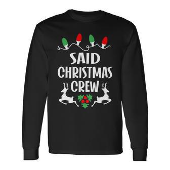 Said Name Christmas Crew Said Long Sleeve T-Shirt - Seseable